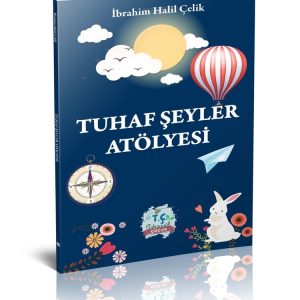 TUHAF ŞEYLER ATÖLYESİ